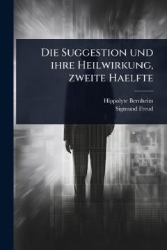 Die Suggestion und ihre Heilwirkung, zweite Haelfte