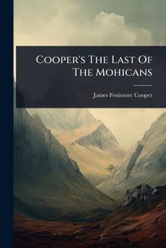Cooper's The Last Of The Mohicans