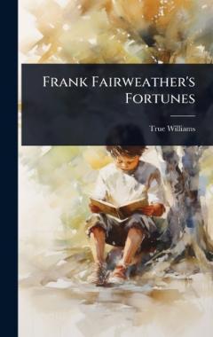 Coperta cărții Frank Fairweather's Fortunes