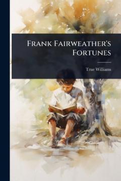 Coperta cărții Frank Fairweather's Fortunes