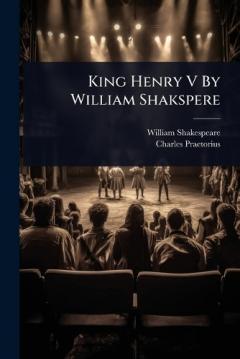 King Henry V By William Shakspere