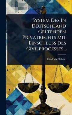 Coperta cărții System Des In Deutschland Geltenden Privatrechts Mit Einschluss Des Civilprocesses...