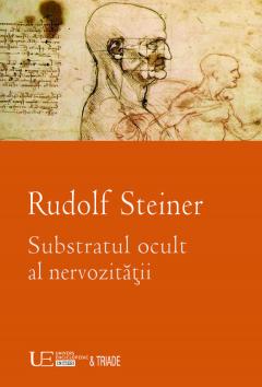 Substratul ocult al nervozitatii Rudolf Steiner