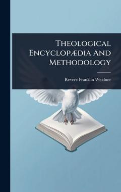 Coperta cărții Theological EncyclopÃ]dia And Methodology
