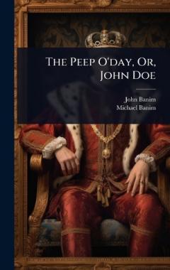 The Peep O'day, Or, John Doe