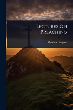 Lectures On Preaching