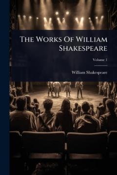 The Works Of William Shakespeare