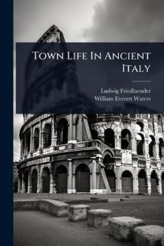 Town Life In Ancient Italy