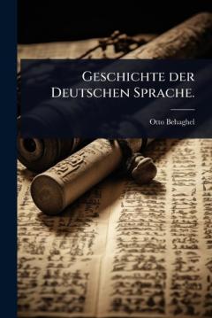 Geschichte der Deutschen Sprache.