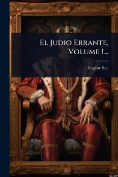 El Judio Errante, Volume 1...