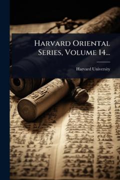 Harvard Oriental Series, Volume 14...