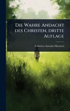 Die Wahre Andacht des Christen, dritte Auflage