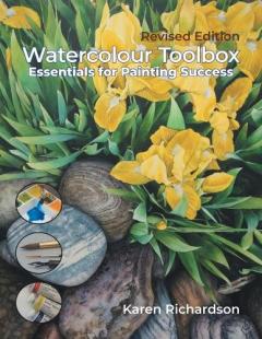 Watercolour Toolbox (Revised Edition): Essentials for Painting Success