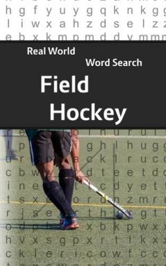 Real World Word Search: Field Hockey