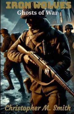 Iron Wolves: Ghosts of War