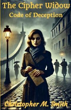 The Cipher Widow: Code of Deception