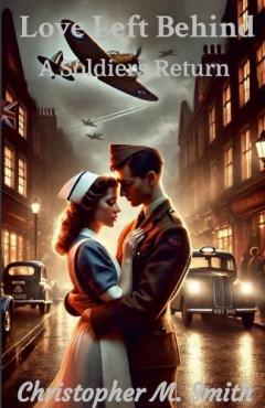 Love Left Behind: A Soldiers Return