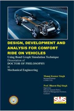 Design, Development and Analysis for Comfort Ride on Vehicles: Using Bondgraph Simulation Technique