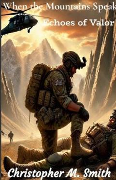 When the Mountains Speak: Echoes of Valor