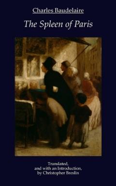The Spleen of Paris: Prose Poems by Charles Baudelaire