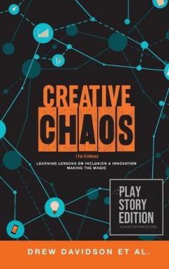 Coperta cărții Creative Chaos: Learning Lessons on Inclusion & Innovation Making the Magic