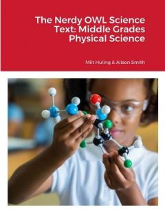 Coperta cărții The Nerdy OWL Science Text: Middle Grades Physical Science