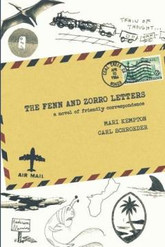 The Fenn and Zorro Letters: A Novel of Friendly Correspondence