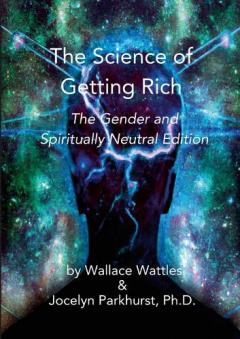 Coperta cărții The Science of Getting Rich: The Gender & Spiritually Neutral Edition