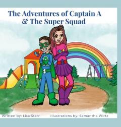 Coperta cărții The Adventures of Captain A & The Super Squad: A is for Autism