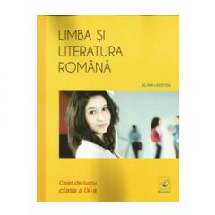 Limba si literatura romana. Caiet de lucru - clasa a IX-a