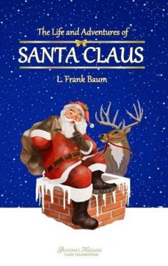 Coperta cărții The Life and Adventures of Santa Claus