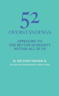 52 Overstandings: Appealing to the Better Humanity Within All of Us