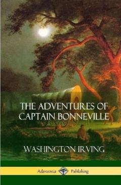 The Adventures of Captain Bonneville (Hardcover)