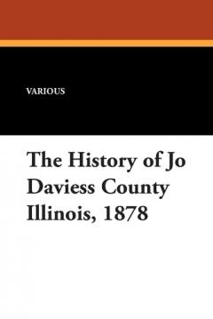 The History of Jo Daviess County, Illinois, 1878