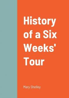 History of a Six Weeks' Tour