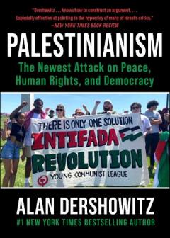 Coperta cărții Palestinianism: The Newest Attack on Peace, Human Rights, and Democracy