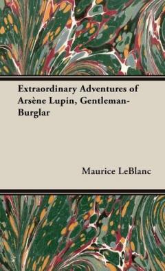 The Extraordinary Adventures of Arsène Lupin, Gentleman-Burglar