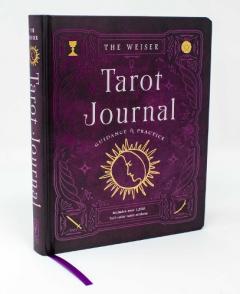 The Weiser Tarot Journal: Guidance and Practice (for use with any Tarot deck—includes 208 specially designed journal pages and 1,920 full-color Tarot stickers to use in recording your readings)