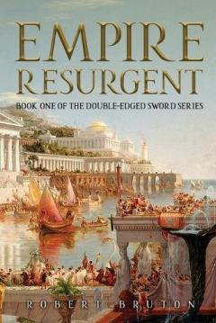 Empire Resurgent: Belisarius and the Reconquest of the West