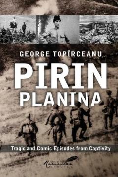 Pirin Planina: Tragic and Comic Episodes from Captivity