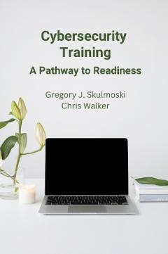 Coperta cărții Cybersecurity Training: A Pathway to Readiness