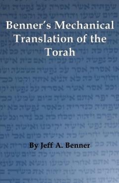 Benner's Mechanical Translation of the Torah