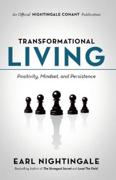 Transformational Living: Positivity, Mindset and Persistence