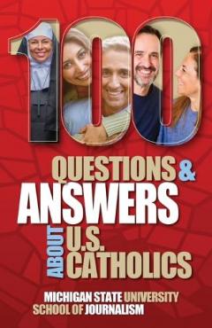 100 Questions and Answers About U.S. Catholics: Pope Francis, his Legacy and the Transition to Pope Leo XIV