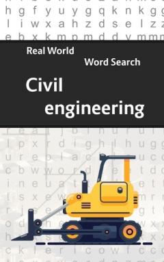 Real World Word Search: Civil Engineering