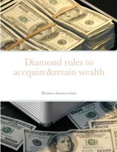 Coperta cărții Diamond rules to accquire&retain wealth