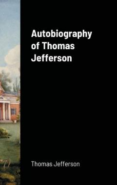 Coperta cărții Autobiography of Thomas Jefferson