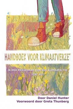 Coperta cărții Handboek voor Klimaatverzet: Of, Ik heb meegedaan aan een klimaatactie, wat nu?