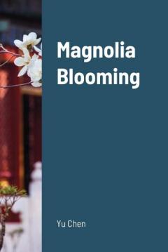 Coperta cărții Magnolia Blooming