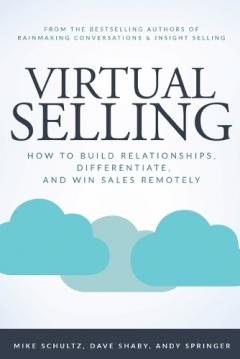 Coperta cărții Virtual Selling: How to Build Relationships, Differentiate, and Win Sales Remotely